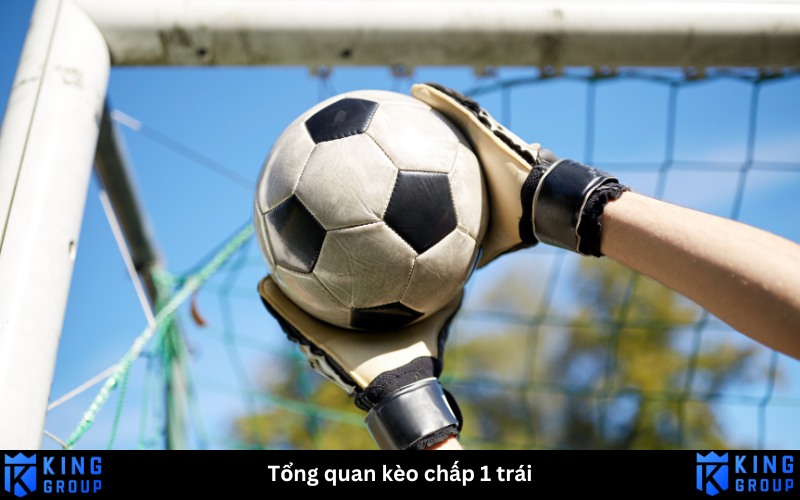 kèo chấp 1 trái